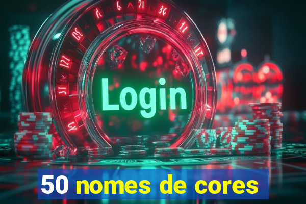 50 nomes de cores